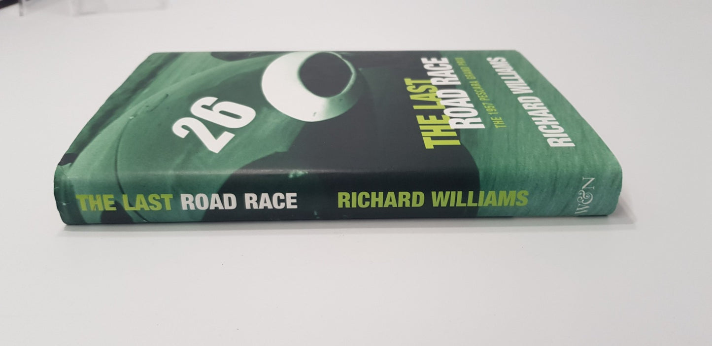 The Last Road Race - The 1957 Pescara Grand Prix By Richard Williams