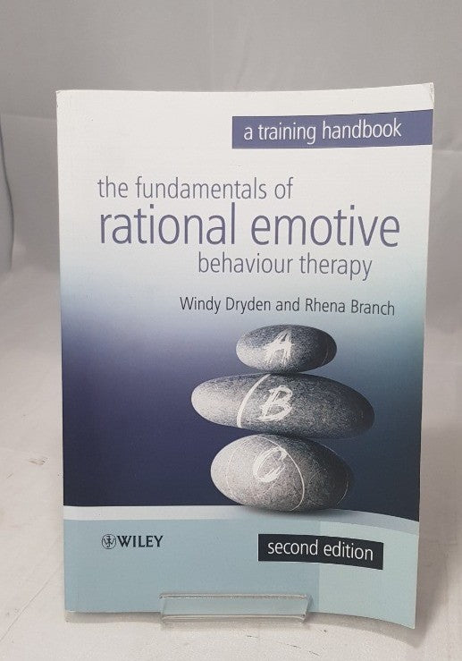 The Fundamentals of Rational Emotive Behaviour Therapy by Windy Dryden, Rhena...