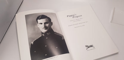 Pippin's Progress: Memoirs of a Wartime Officer in the 3rd Hussars by Richard Heseltine Signed
