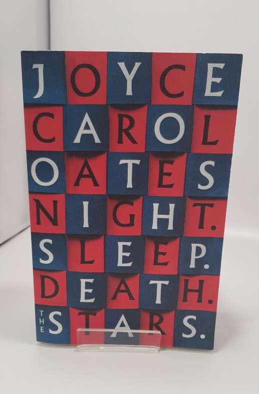 Joyce Carol Oates - Night. Sleep. Death. Stars. VGC