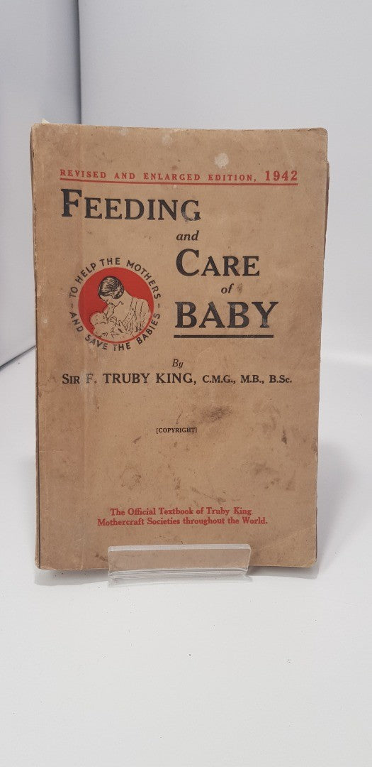 Vintage/Rare. Feeding & Care Of Baby. Revised And Enlarged Edition 1942 GC