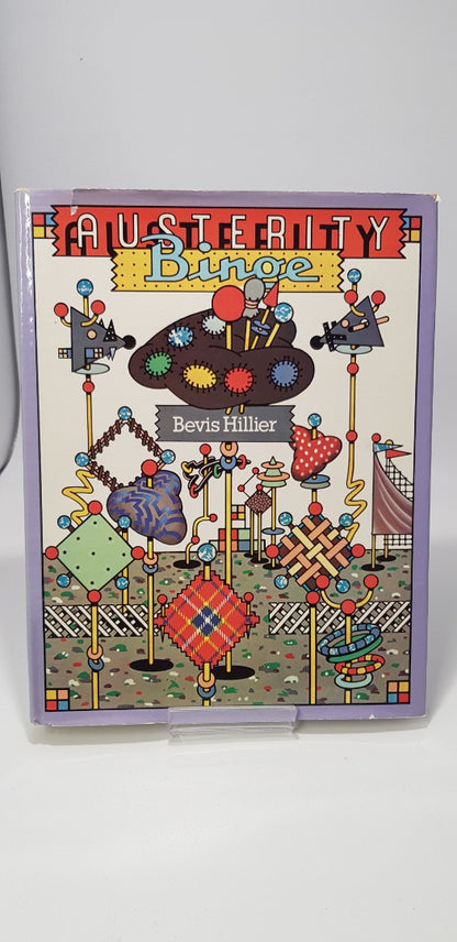 Austerity Binge by Bevis Hillier - The Decorative Arts of the 40s & 50s. VGC