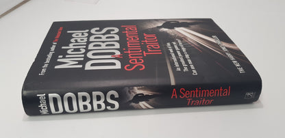 Michael Dobbs A Sentimental Traitor Hardback *Signed* VGC