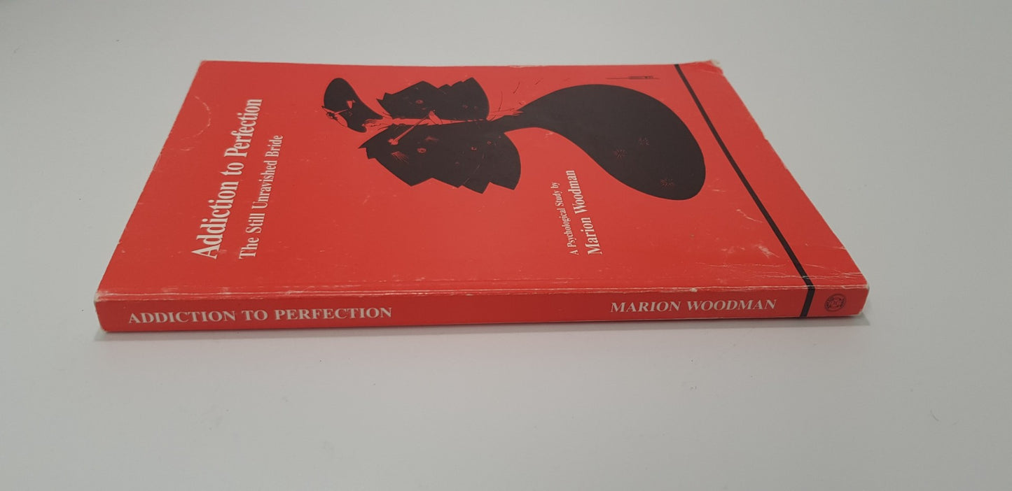 Addiction to Perfection by Marion Woodman Paperback. GC
