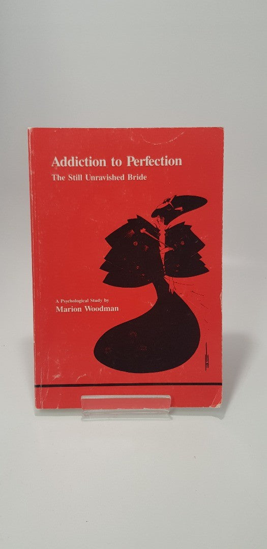 Addiction to Perfection by Marion Woodman Paperback. GC