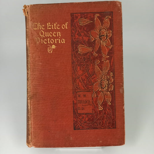 Queen Victoria - The Story Of The Life Of  (W.W.Tulloch - 1901)
