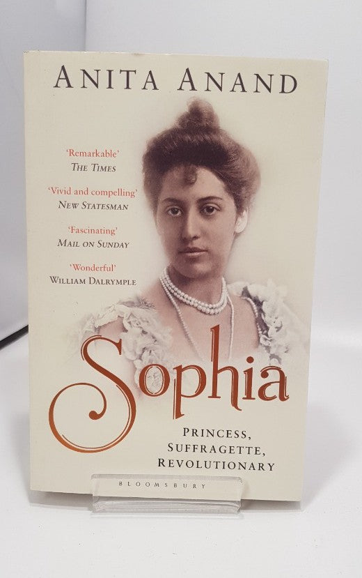 Sophia:  Princess, Suffragette, Revolutionary. By Anita Anand VGC