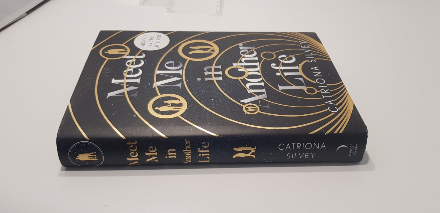 Meet Me In Another Life By Catriona Silvey, Signed, First Edition in Hardback VGC