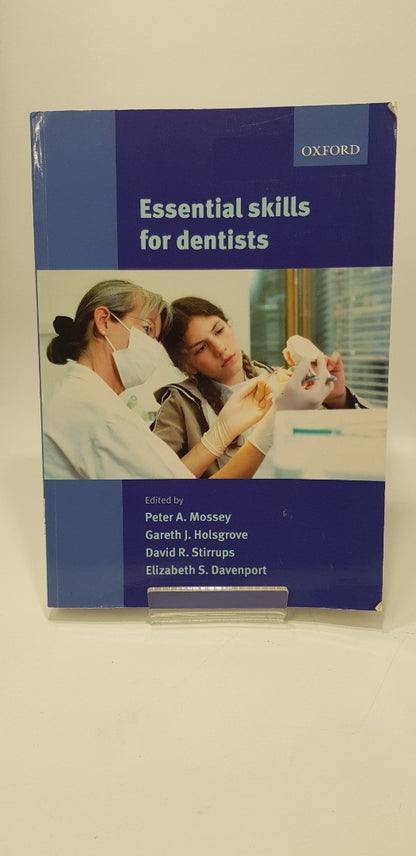 Essential Skills for Dentists By Peter A Mossey & Others Paperback VGC