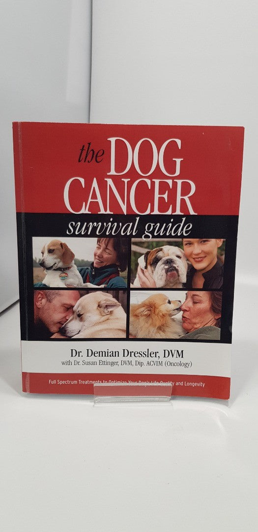 The Dog Cancer Survival Guide: Full Spectrum Treatment. Paperback VGC