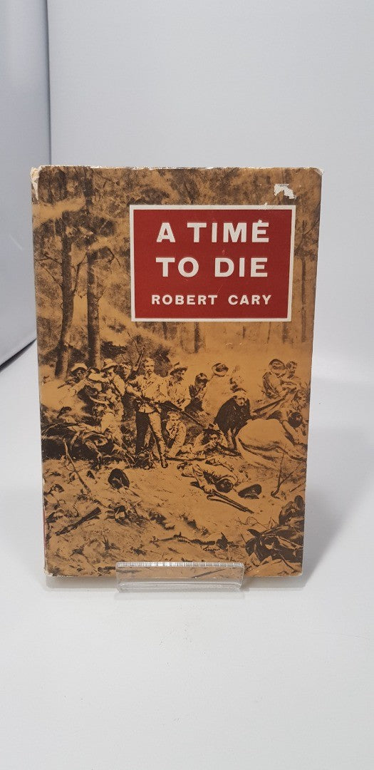 A Time to Die by Robert Cary Hardback Book VGC