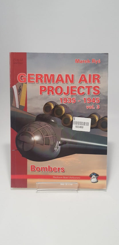 German Air Projects 1935 - 1945 Bombers Vol 3 Paperback. VGC