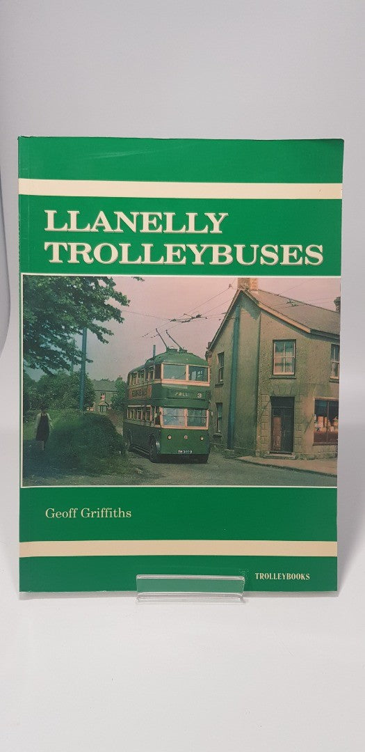 Vintage. Llanelly Trolleybuses By Geoff Griffiths Paperback VGC