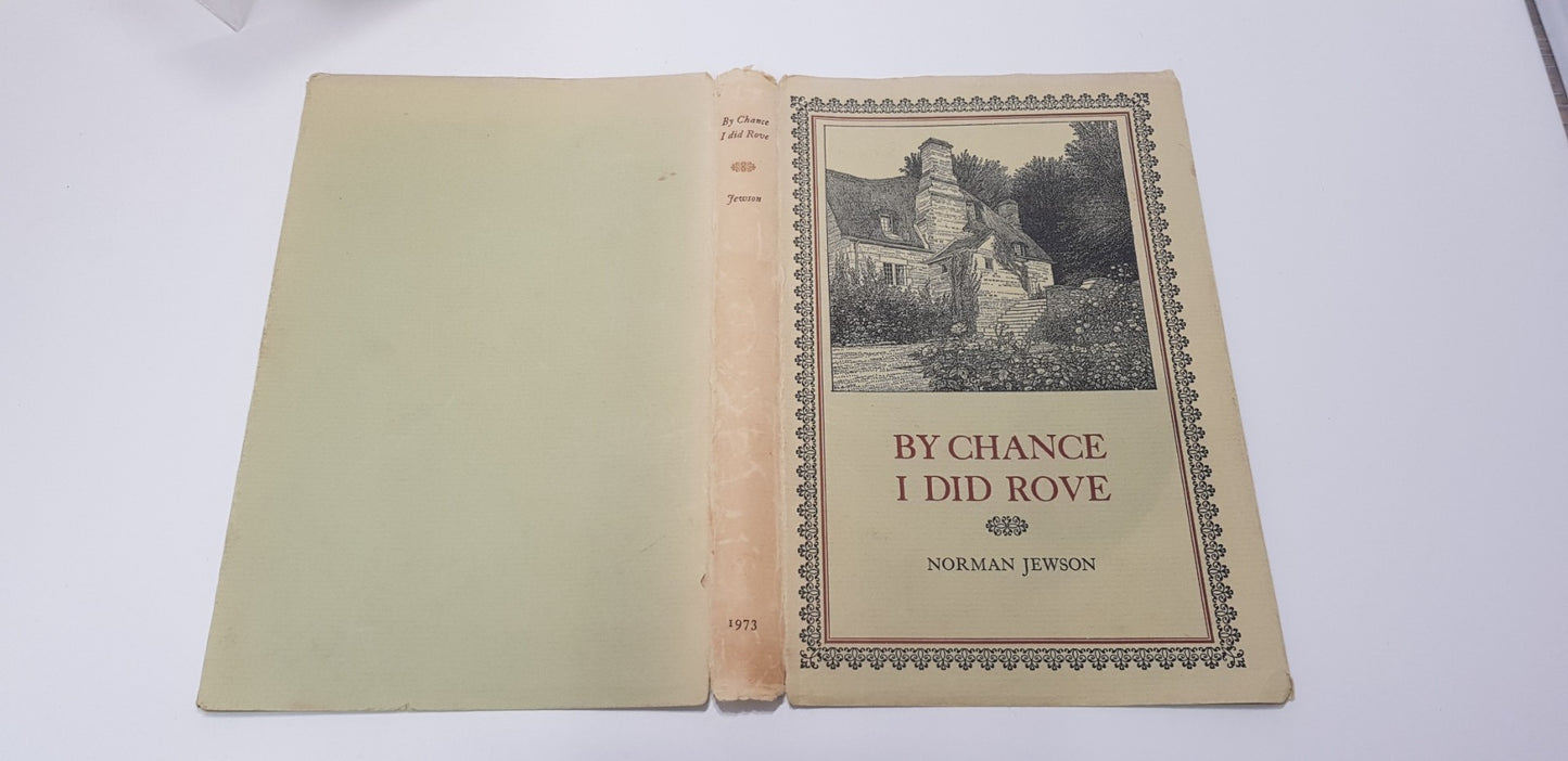 By Chance I Did Rove By Norman Jewson 1973. Hardback Cotswolds/Arts & Crafts