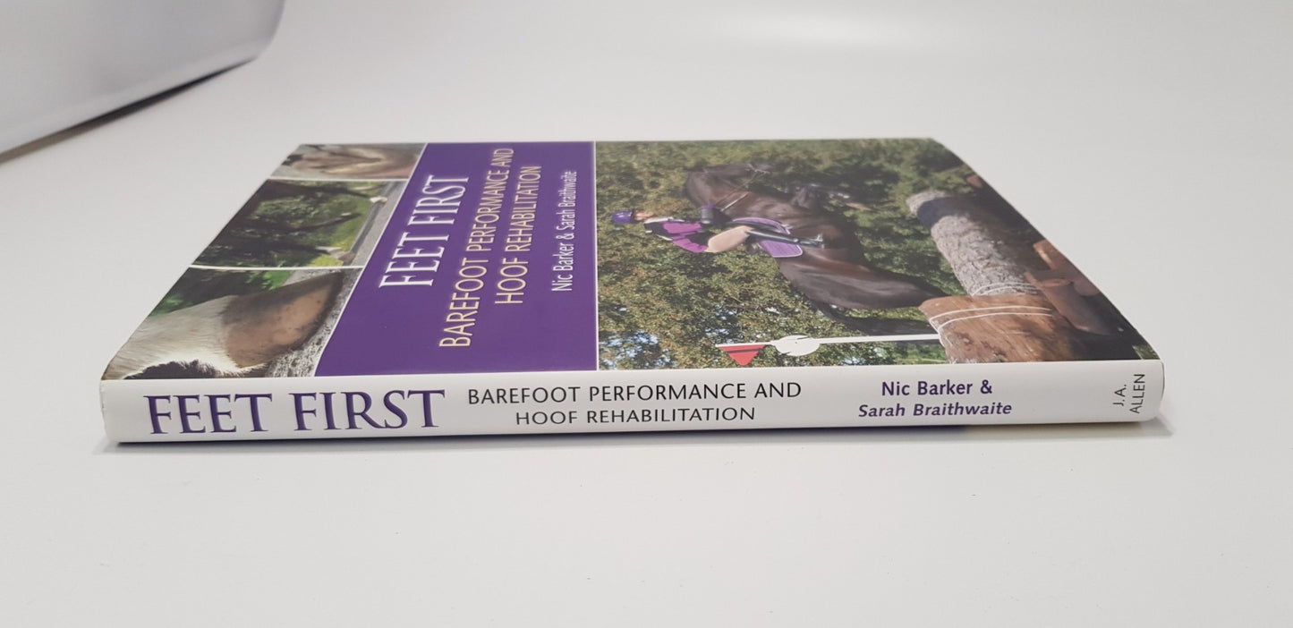 Feet First: Barefoot Performance & Hoof Rehabilitation Hardback VGC