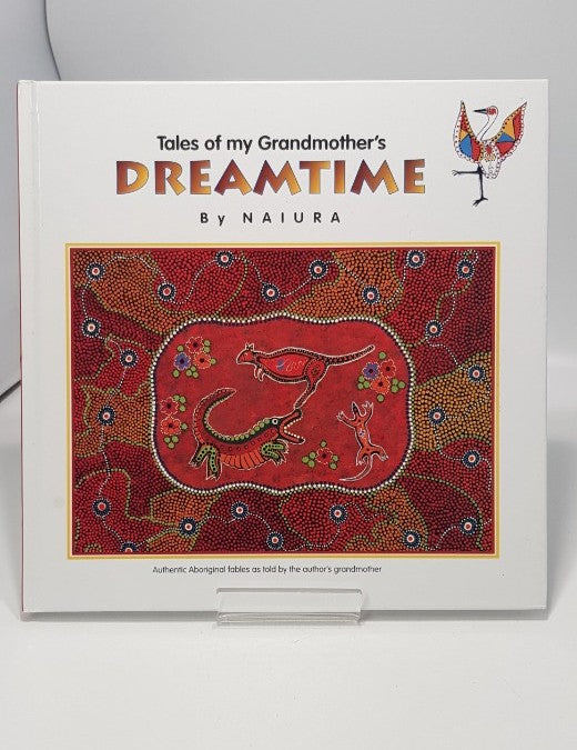 Tales of my Grandmother's Dreamtime By Naiura Hardback VGC