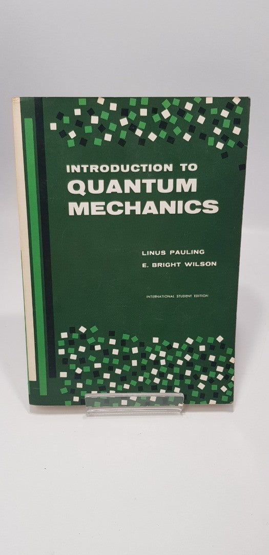 Introduction to Quantum Mechanics by Linus Pauling and E Bright Wilson VGC