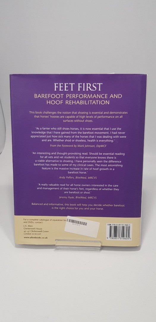 Feet First: Barefoot Performance & Hoof Rehabilitation Hardback VGC