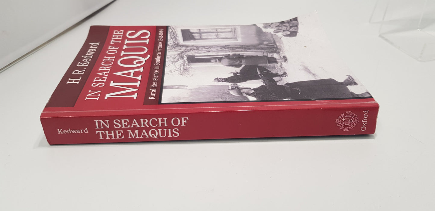 In Search of the Maquis: Rural Resistance in S France By H. R. Kedward VGC