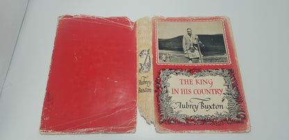 The King & His Country By Aubrey Buxton 1st Edition. Hardback Fair Condition