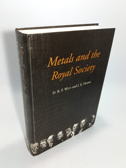 Metals and the Royal Society by D. R. F. West and J. E. Harris - 1999 Hardcover