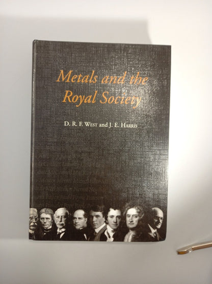 Metals and the Royal Society by D. R. F. West and J. E. Harris - 1999 Hardcover