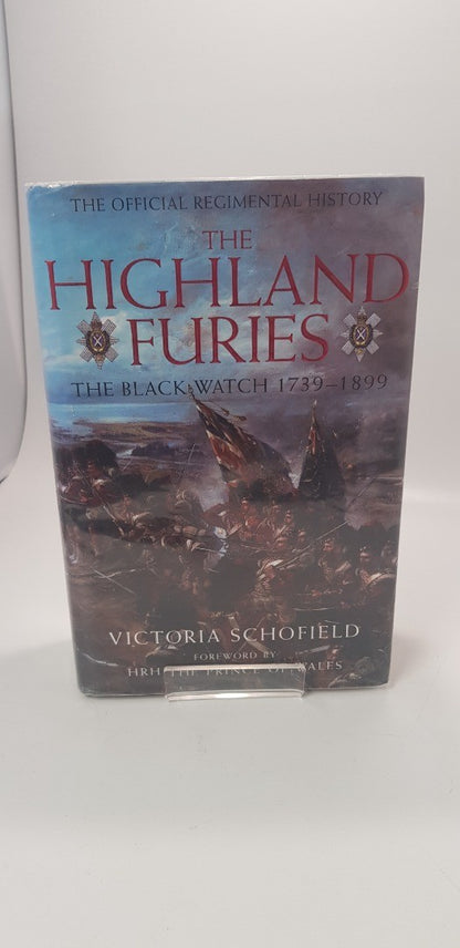 The Highland Furies The Black Watch By Victoria Schofield Hardback VGC