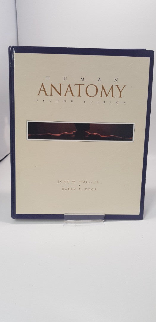 Human Anatomy 2nd Edition By John W Hole JR & Karen A Koos Hardback