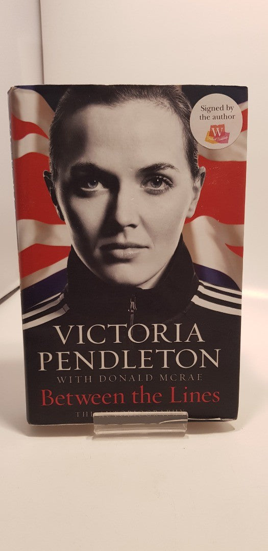 Between the Lines By Victoria Pendleton  Hardback Signed Copy VGC