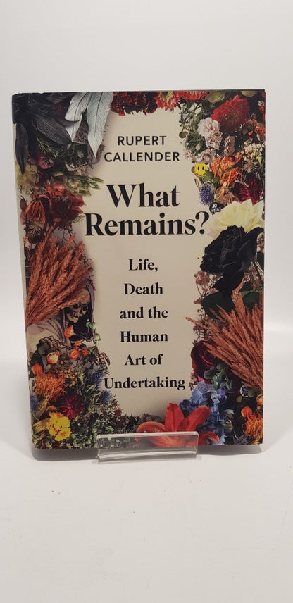 What Remains? By Rupert Callender Hardback VGC