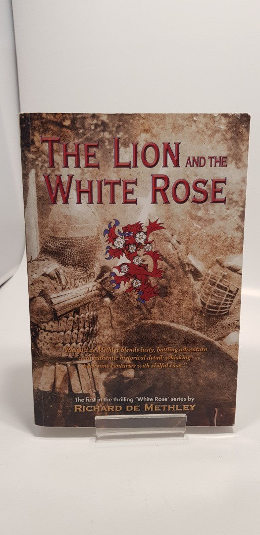 The Lion And The White Rose By Richard De Methley Paperback Signed VGC