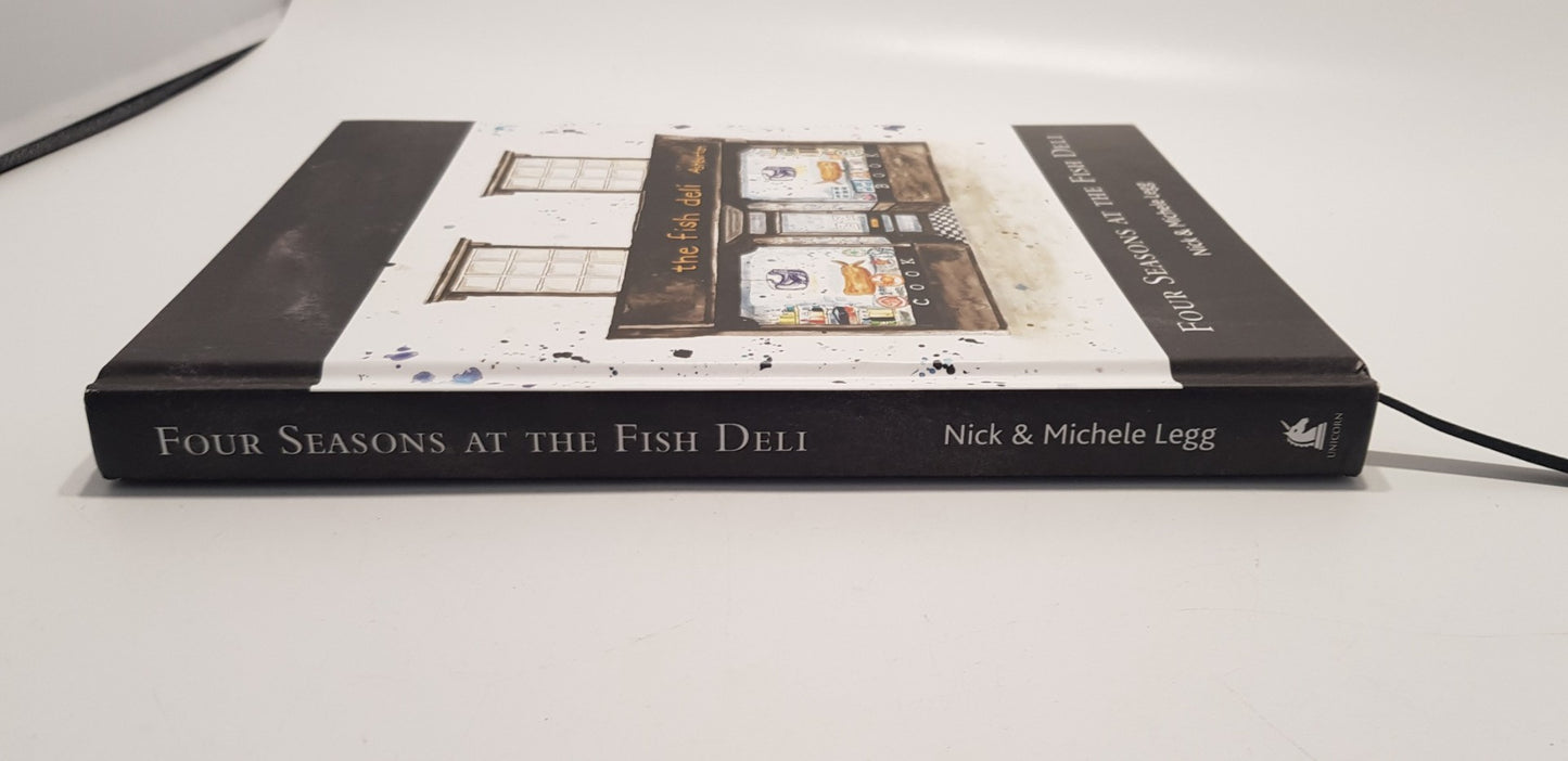 Four Seasons at the Fish Deli By Nick & Michele Legg  Hardback Excellent Condition