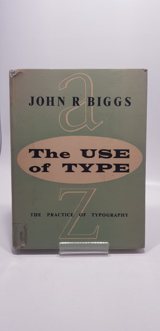 The Use of Type: The Practice of Typography by John R Biggs (1954) Hardback VGC Ex Library