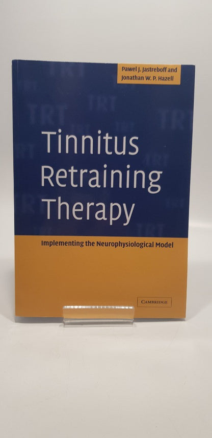 Tinnitus Retraining Therapy By Jastreboff and Hazell Paperback Excellent Condition