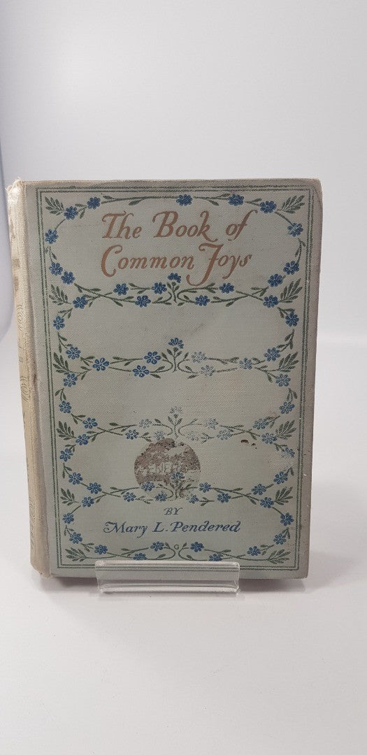 The Book of Common Joys By Mary L Pendered Hardback 1916 GC