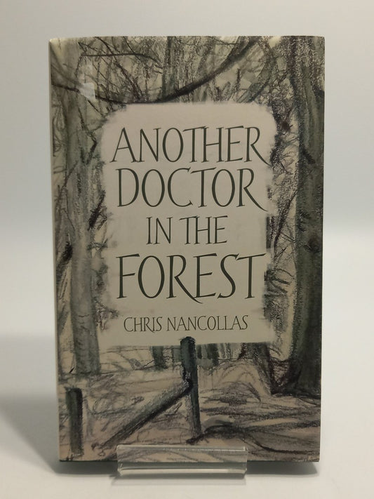 Another Doctor in the Forest by Chris Nanscollas Hardback Book (Signed Copy)