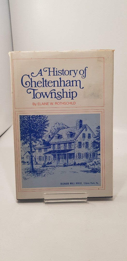 A History of Cheltenham Township By Elaine W. Rothschild Hardback Vintage VGC