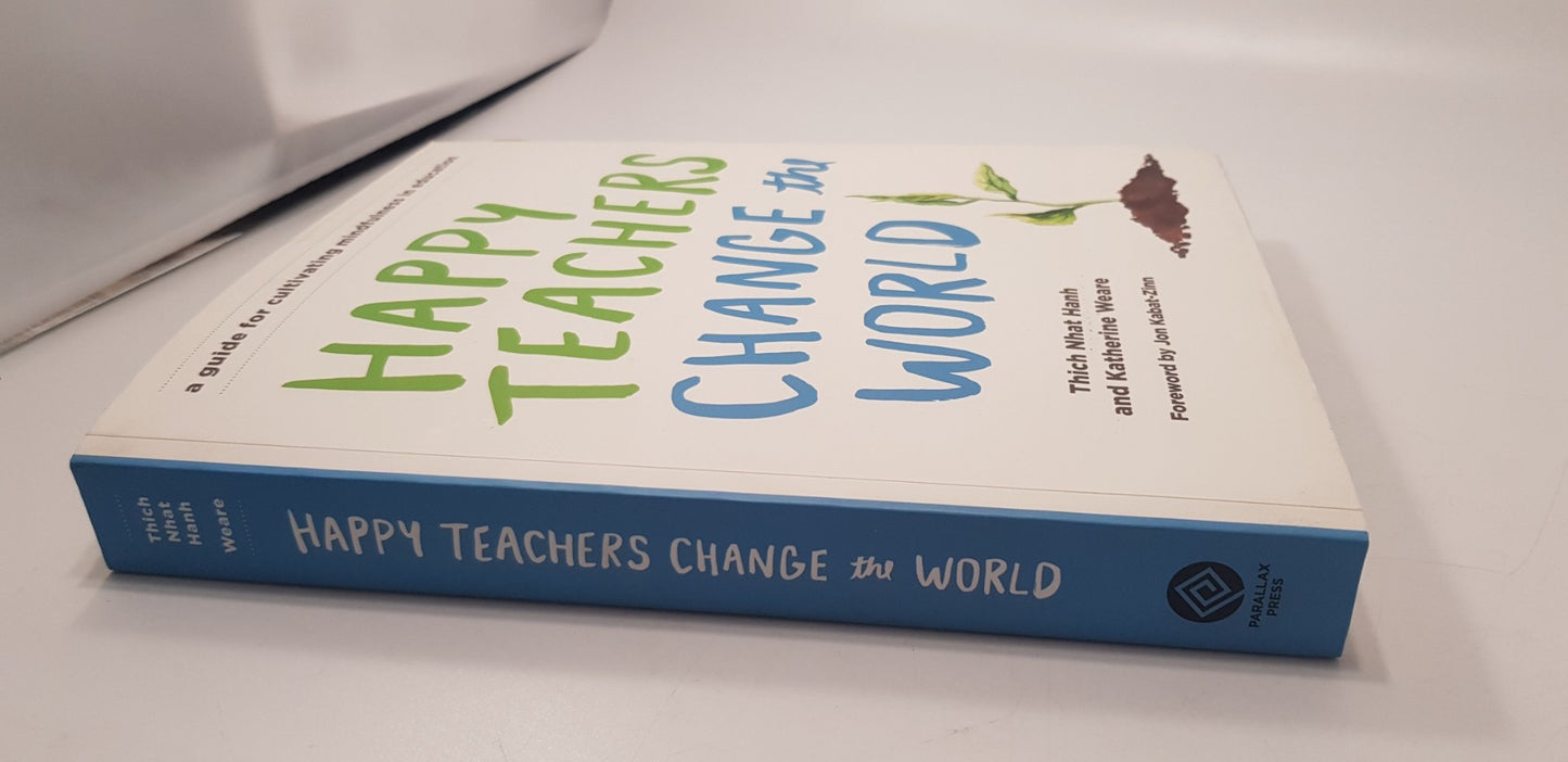 Happy Teachers Change the World By Thich Nhat Hanh Paperback VGC