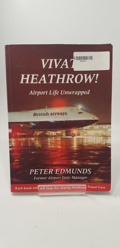 Vivat Heathrow! Airport Life Unwrapped By Peter Edmunds Paperback 2000 Vintage VGC