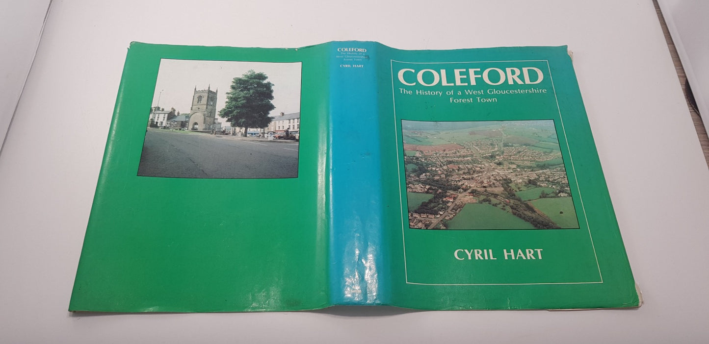 Coleford The History of a West Gloucestershire Forest Town By Cyril Hart Hardback 1983 VGC