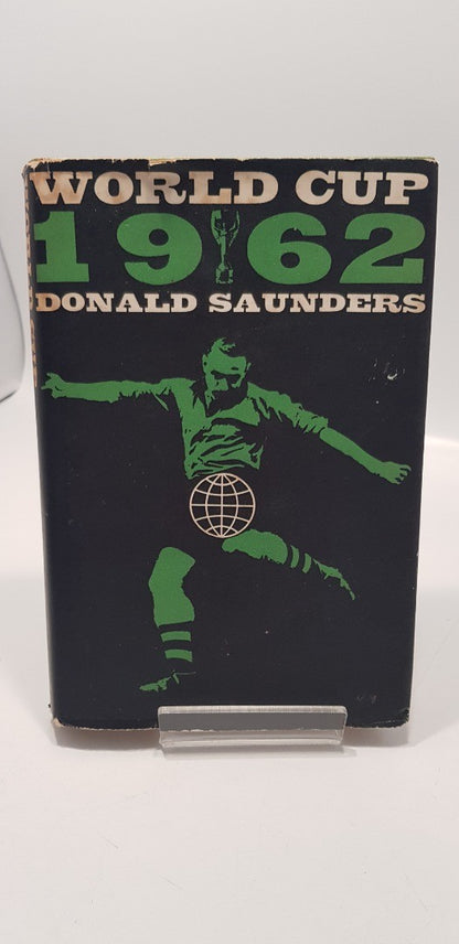 World Cup 1962 By Donald Saunders Hardback Vintage VGC