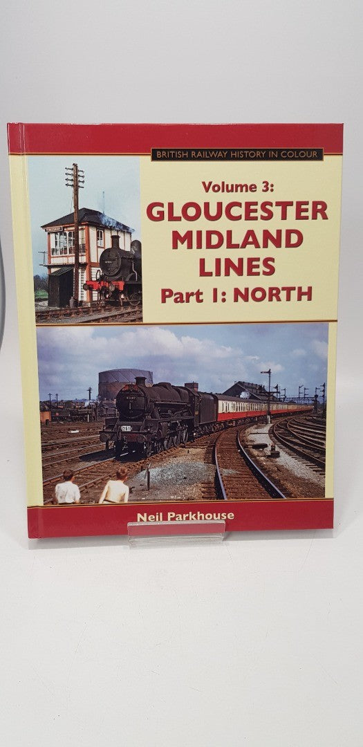 Vol 3 Gloucester Midland Lines Part 1 North Hardback Excellent Condition Rare