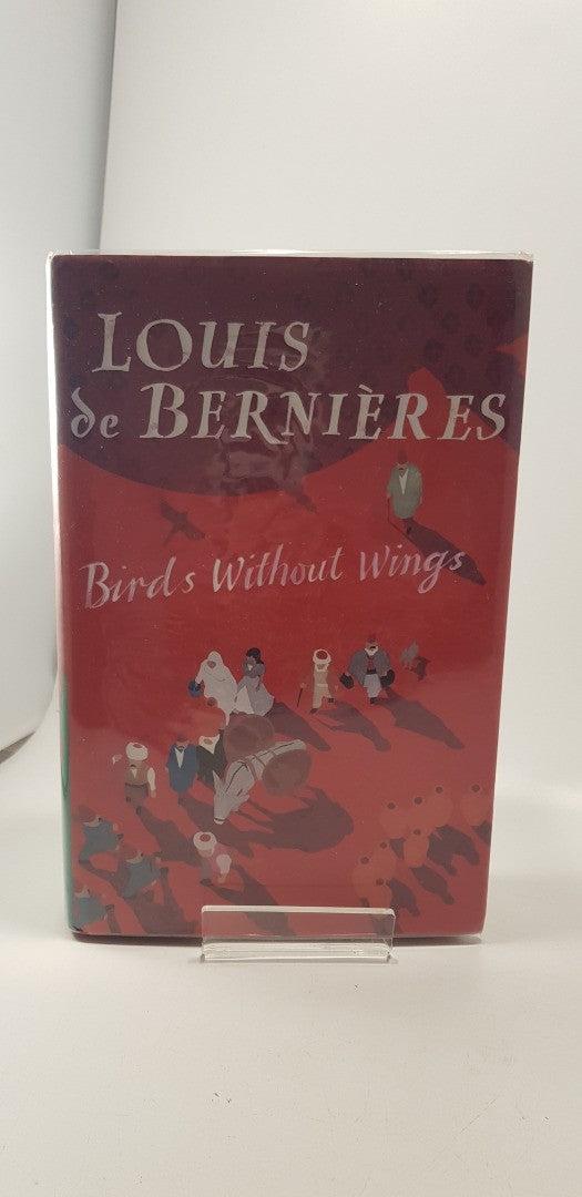 Birds Without Wings By Louis De Bernieres Hardback Signed 1st Ed Excellent Condition