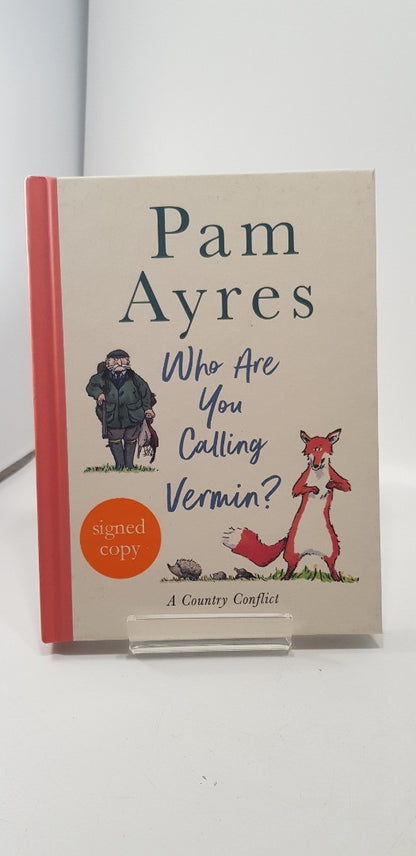 Who Are You Calling Vermin? By Pam Ayres Signed Copy Hardback Excellent Condition