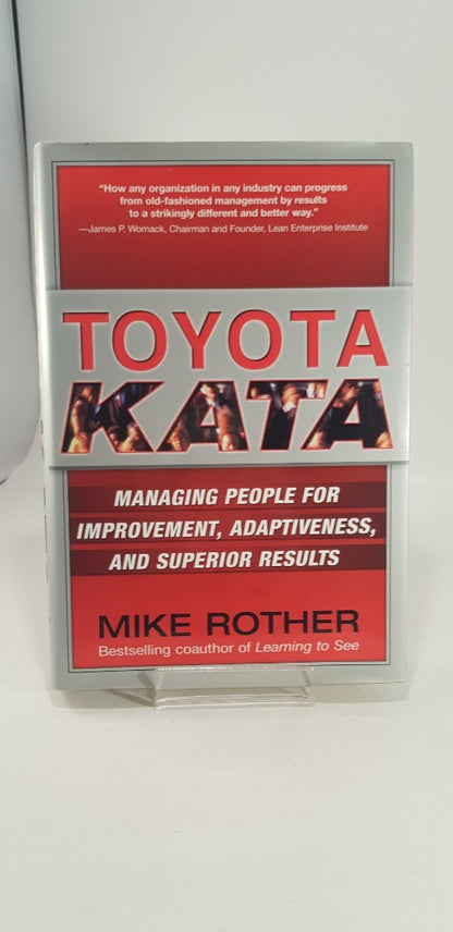 Toyota Kata: Managing People for Improvement By Mike Rother Hardback VGC