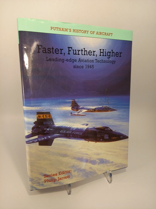 Putnam's History of Aircraft - Faster, Further, Higher by Philip Jarett Hardback