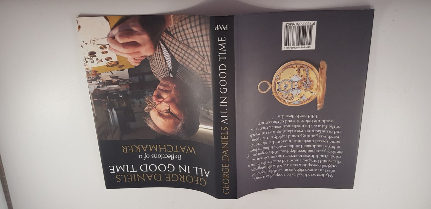 All in Good Time: Reflections of a Watchmaker by George Daniels Hardcover 2012 Excellent Condition