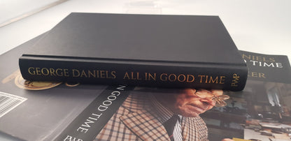 All in Good Time: Reflections of a Watchmaker by George Daniels Hardcover 2012 Excellent Condition