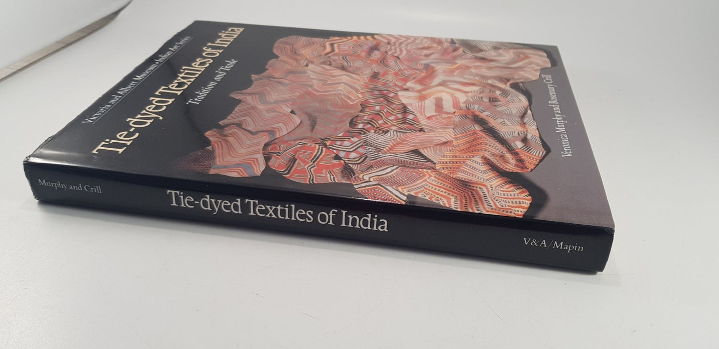 Tie-dyed Textiles of India: Tradition & Trade By Veronica Murphy Hardback Excellent Condition