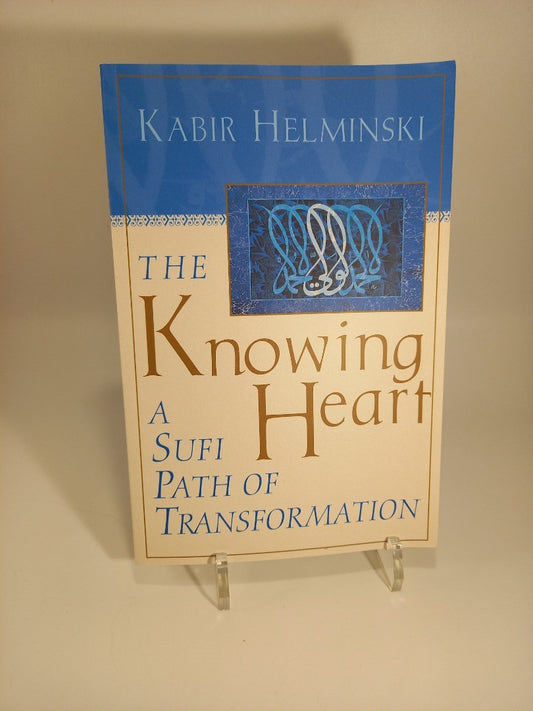 The Knowing Heart by Kabir Helminski Introduction to Sufism Paperback Book